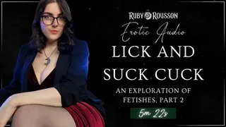 Lick and Suck Cuck - An Exploration into Fetishes, Part 2