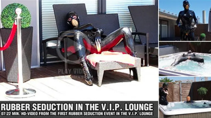 Rubber Seduction in the VIP Lounge Pt1