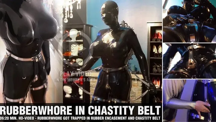 Rubberwhore in Chastity Belt