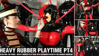 Heavy Rubber PlayTime - Part 4
