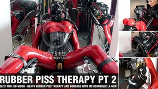 Rubber Piss Therapy - Part 2