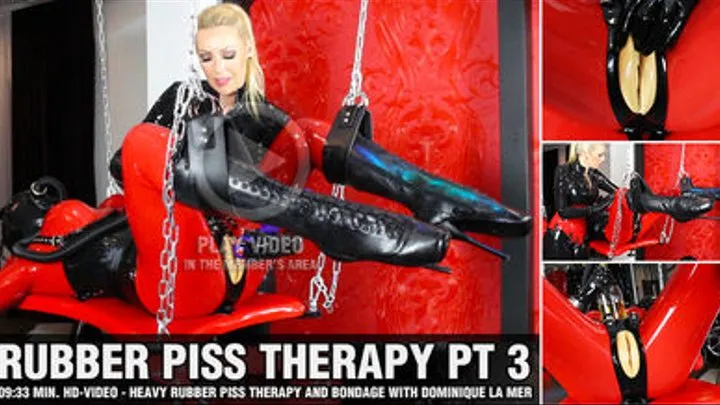 Rubber Piss Therapy - Part 3