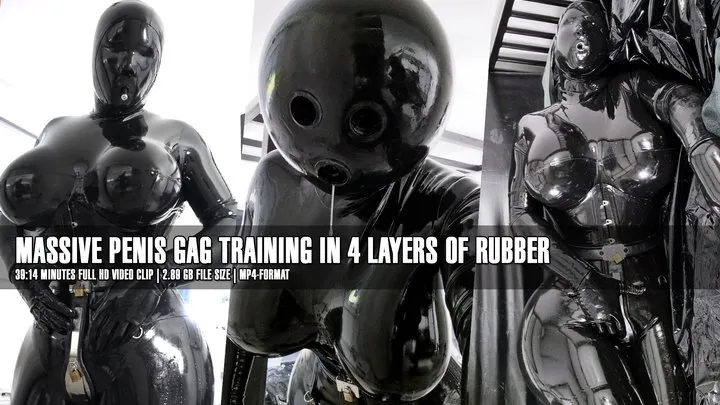 Massive PENIS GAG Training in 4 layers of rubber 39:13 minutes video clip