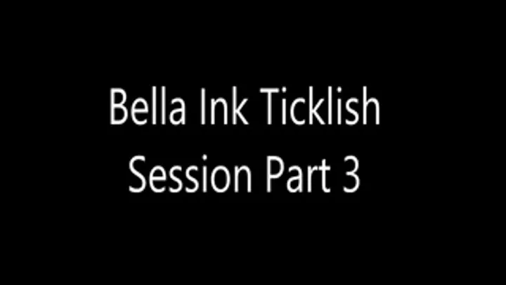 Bella Ink tickle Session Part 3