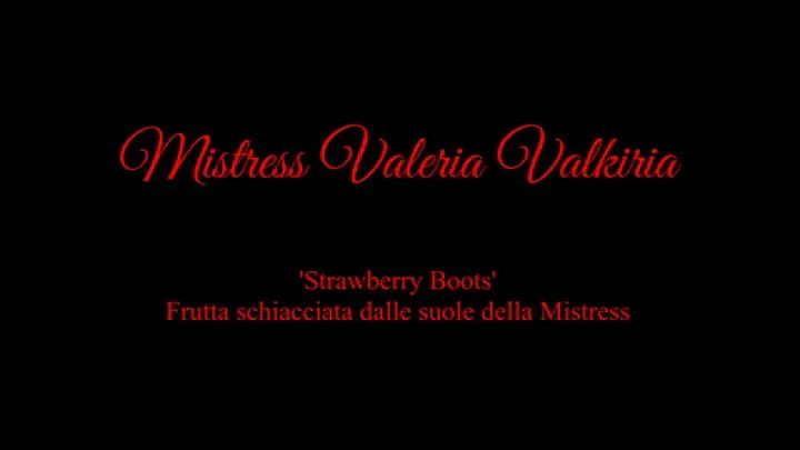 'Strawberry Boots' - The fruit crushed by the soles of Mistress Valkiria Format