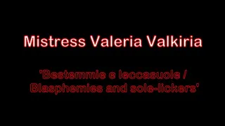 Mistress Valeria Valkiria - 'Blasphemies and solelickers' resolution