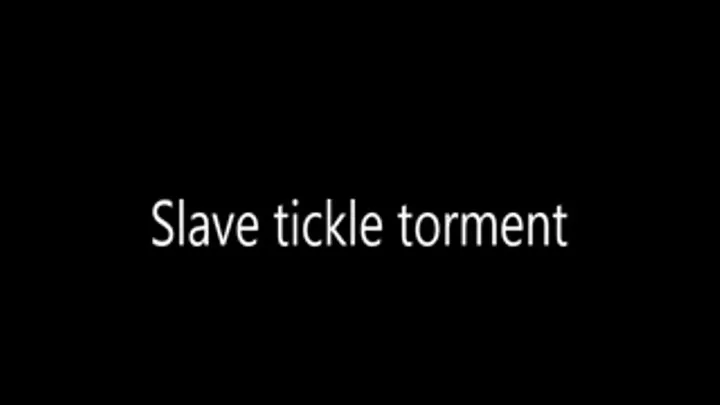 Slave tickle torment