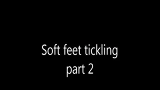 Soft feet tickling part 2