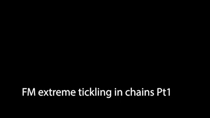 FM extreme tickling in chains pt1