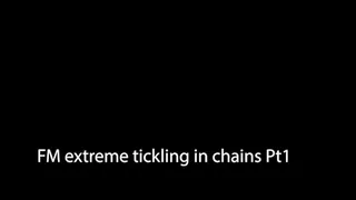 FM extreme tickling in chains pt1