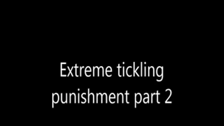 Extreme tickling punishmet part 2