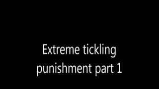 Extreme tickling punishmet part 1
