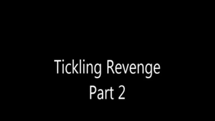 Tickling Revenge part 2