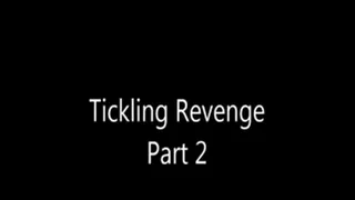 Tickling Revenge part 2