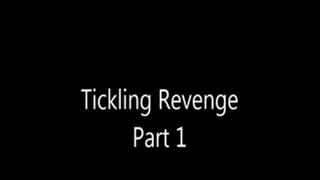 Tickling Revenge part 1