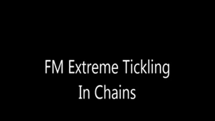 FM extreme tickling in chains