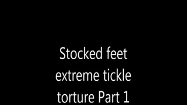 Stocked feet extreme tickle Part 1