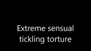 Extreme sensual tickling