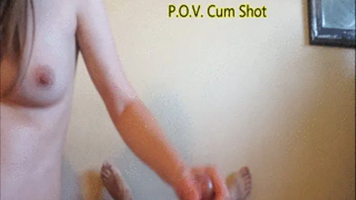 POV Cum-shot