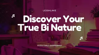 Discover Your True Bi Nature - MP3 Audio - LeighLake