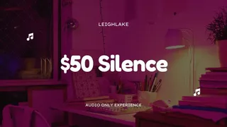 $50 Silence - Ignore Fetish MP3 Audio - LeighLake