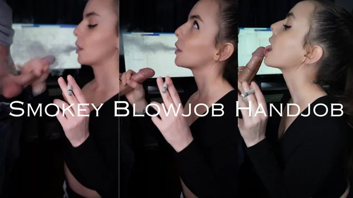 Smokey Blowjob Handjob