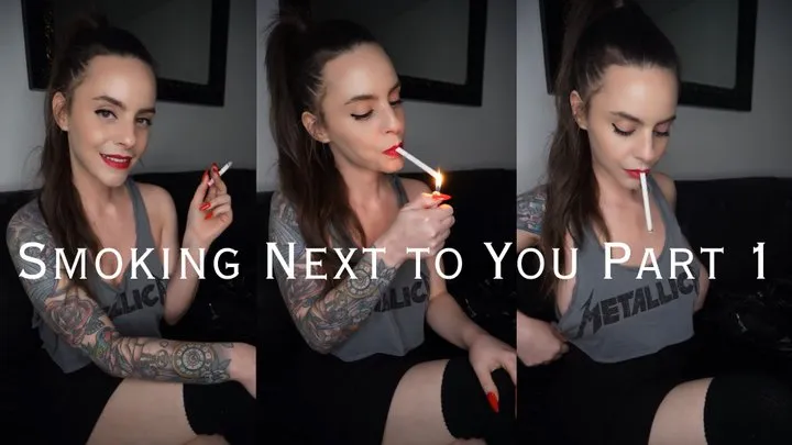 Smoking Next to You Part 1