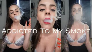 Addicted To My Smoke