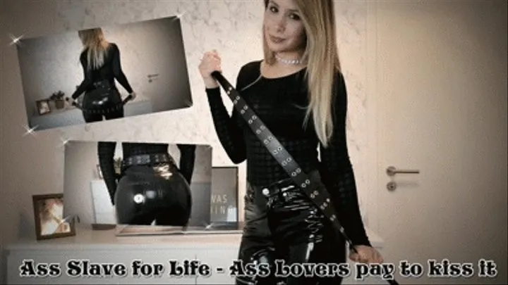 Ass slave for life - Ass lovers pay to kiss it - English Version