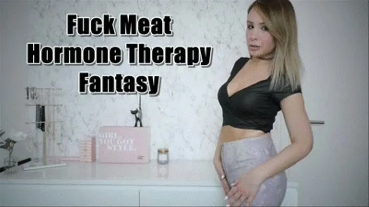 Fuck Meat Hormone Therapy-Fantasy - English Version