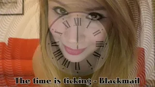 Time is ticking - Blackmail - English Version
