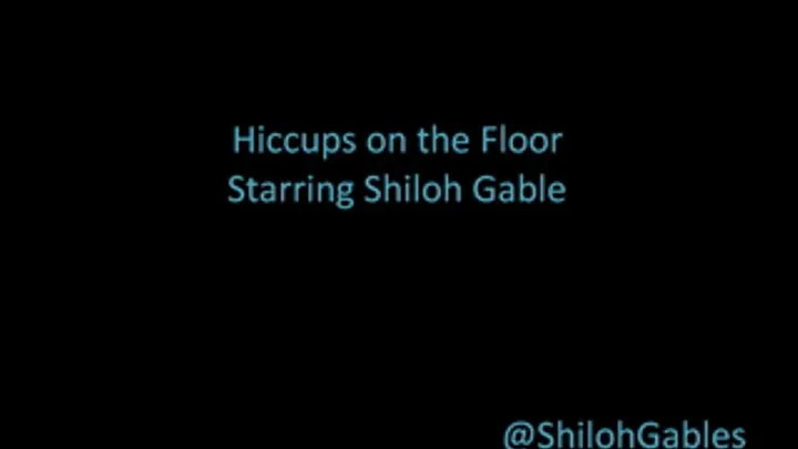 Hiccups On The Floor