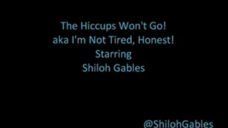 My Hiccups Won't Go Away!