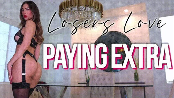 Losers Love Paying Extra