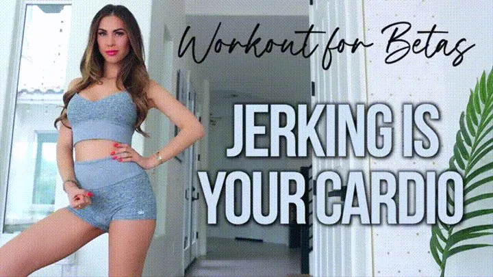 Jerking is Your Cardio