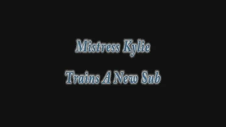 Mistress Kylie Trains a New Sub