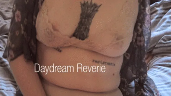 DayDream Reverie: Fucking Myself till I SQUIRT