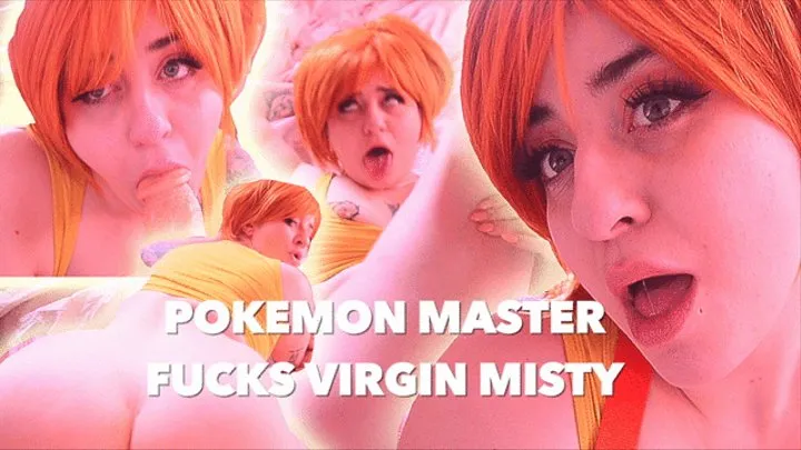 Pokemon Master Fucks BBW Virgin Misty
