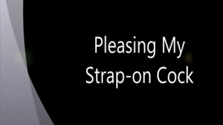 Pleasing My Strap-On