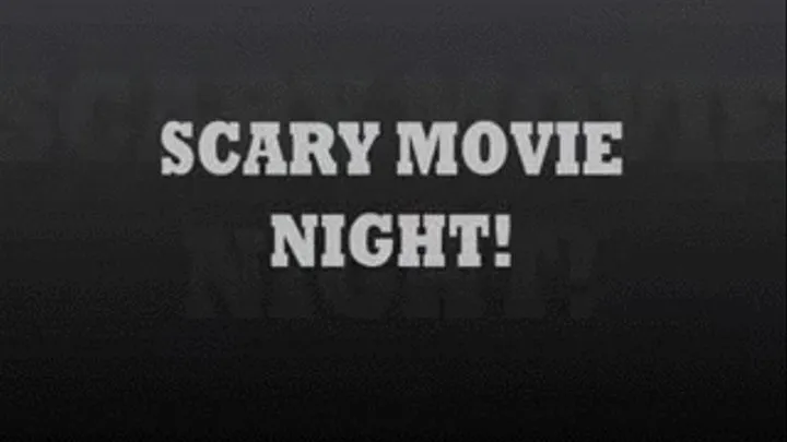 Scary Movie Night