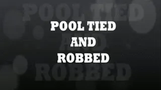 Pool Tied and Robbed 4 720 Part 1 of 2