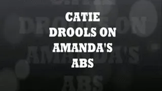 Catie Drools on Amanda's Abs 4 720