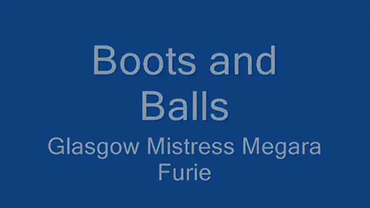 BOOTS AND BALLS