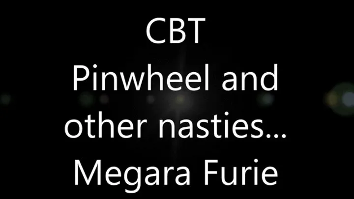 CBT PINWHEEL AND OTHER NASTIES