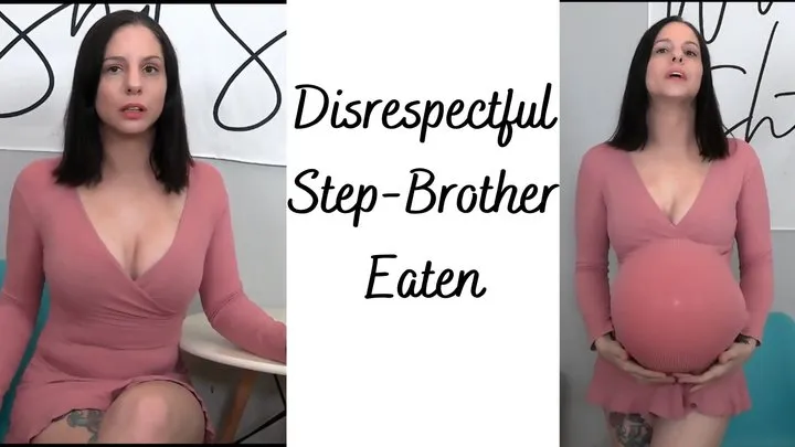 Disrespectful Step-Brother Eaten