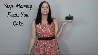 Step-Mommy Feeds You Cake