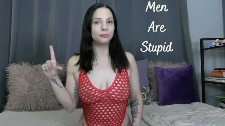 Men Are Stupid