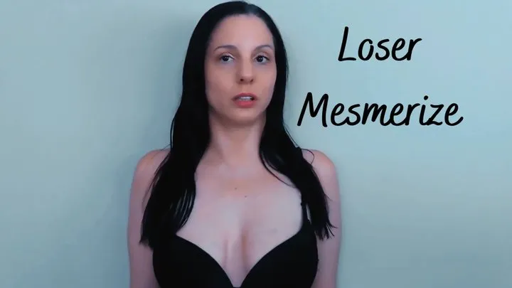 Loser Mesmerize