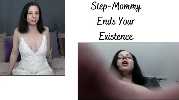 Step-Mommy Ends Your Existence