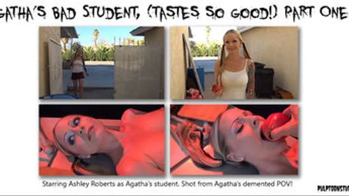 Agatha's BAD student (tastes so good!) part One